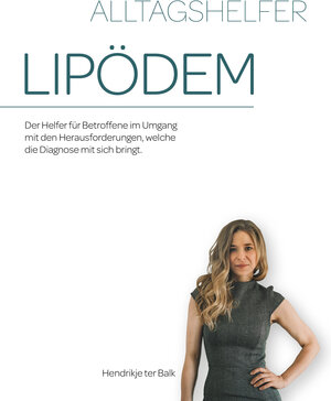 Buchcover Alltagshelfer Lipödem | Hendrikje ter Balk | EAN 9783948309022 | ISBN 3-948309-02-7 | ISBN 978-3-948309-02-2
