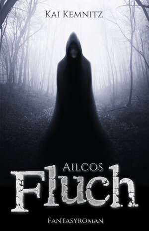 Buchcover Ailcos Fluch | Kai Kemnitz | EAN 9783948322007 | ISBN 3-948322-00-7 | ISBN 978-3-948322-00-7