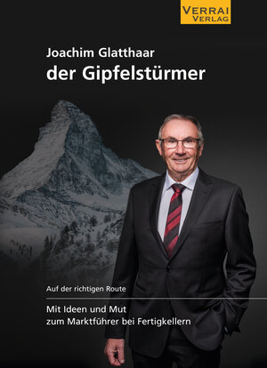 Buchcover Joachim Glatthaar der Gipfelstürmer | Joachim Glatthaar | EAN 9783948342128 | ISBN 3-948342-12-1 | ISBN 978-3-948342-12-8