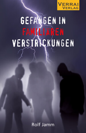 Buchcover Gefangen in familiären Verstrickungen | Rolf Jamm | EAN 9783948342173 | ISBN 3-948342-17-2 | ISBN 978-3-948342-17-3