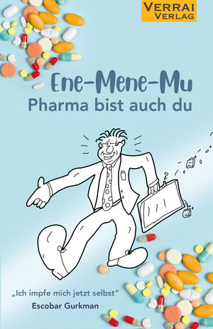 Buchcover Ene-Mene-Mu Pharma bist auch du | Escobar Gurkman | EAN 9783948342357 | ISBN 3-948342-35-0 | ISBN 978-3-948342-35-7