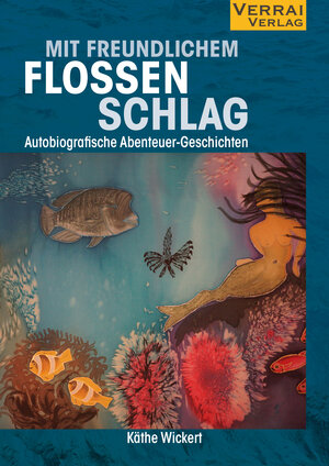Buchcover Mit freundlichem Flossenschlag | Käthe Wickert | EAN 9783948342371 | ISBN 3-948342-37-7 | ISBN 978-3-948342-37-1