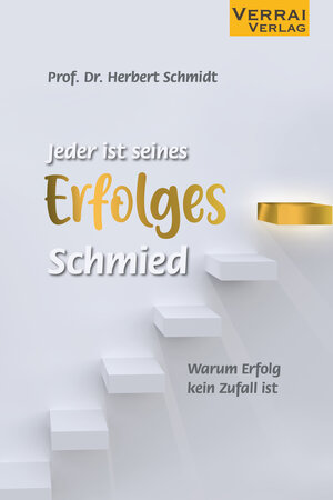 Buchcover Jeder ist seines Erfolges Schmied | Prof. Dr. Herbert Schmidt | EAN 9783948342432 | ISBN 3-948342-43-1 | ISBN 978-3-948342-43-2