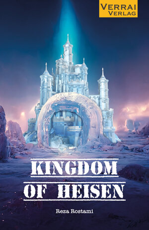 Buchcover Kingdom of Heisen | Reza Rostami | EAN 9783948342838 | ISBN 3-948342-83-0 | ISBN 978-3-948342-83-8
