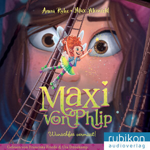 Buchcover Maxi von Phlip (2). Wunschfee vermisst! | Anna Ruhe | EAN 9783948343446 | ISBN 3-948343-44-6 | ISBN 978-3-948343-44-6