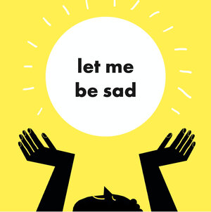 Buchcover Let me be sad | Kristin Heitmann | EAN 9783948362027 | ISBN 3-948362-02-5 | ISBN 978-3-948362-02-7