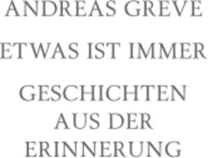 Buchcover Etwas ist immer | Andreas Greve | EAN 9783948371562 | ISBN 3-948371-56-3 | ISBN 978-3-948371-56-2