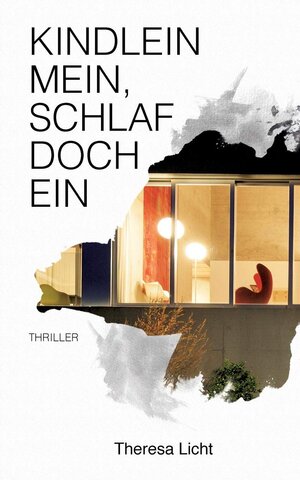 Buchcover Kindlein mein, schlaf doch ein | Theresa Licht | EAN 9783948372002 | ISBN 3-948372-00-4 | ISBN 978-3-948372-00-2
