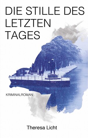 Buchcover Die Stille des letzten Tages | Theresa Licht | EAN 9783948372026 | ISBN 3-948372-02-0 | ISBN 978-3-948372-02-6