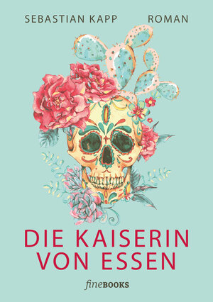 Buchcover Die Kaiserin von Essen | Sebastian Kapp | EAN 9783948373184 | ISBN 3-948373-18-3 | ISBN 978-3-948373-18-4