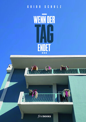 Buchcover Wenn der Tag endet... | Guido Schulz | EAN 9783948373498 | ISBN 3-948373-49-3 | ISBN 978-3-948373-49-8