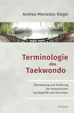 Buchcover Terminologie des Taekwondo | Andrea-Mercedes Riegel | EAN 9783948378097 | ISBN 3-948378-09-6 | ISBN 978-3-948378-09-7