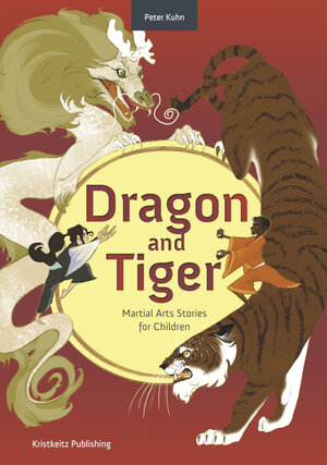 Buchcover Dragon and Tiger | Peter Kuhn | EAN 9783948378110 | ISBN 3-948378-11-8 | ISBN 978-3-948378-11-0