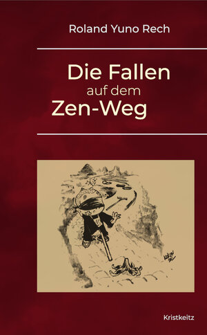 Buchcover Die Fallen auf dem Zen-Weg | Roland Yuno Rech | EAN 9783948378141 | ISBN 3-948378-14-2 | ISBN 978-3-948378-14-1