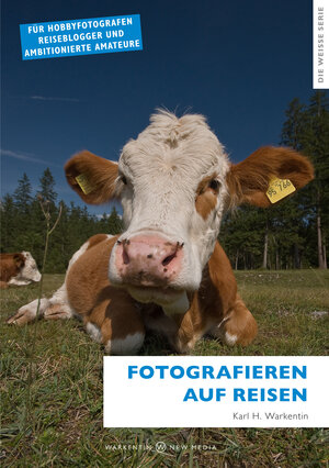 Buchcover Fotografieren auf Reisen | Karl H. Warkentin | EAN 9783948382018 | ISBN 3-948382-01-8 | ISBN 978-3-948382-01-8
