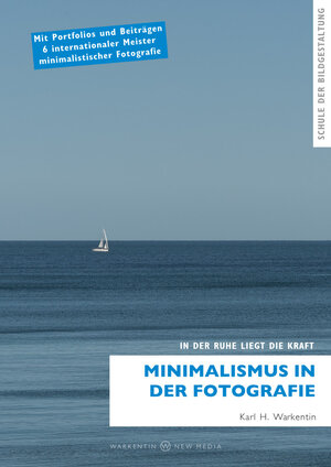 Buchcover Minimalismus in der Fotografie | Karl H. Warkentin | EAN 9783948382049 | ISBN 3-948382-04-2 | ISBN 978-3-948382-04-9