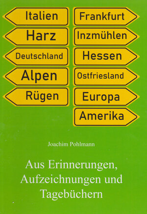 Buchcover Aus Erinnerungen, Aufzeichnungen und Tagebüchern | Joachim Pohlmann | EAN 9783948384029 | ISBN 3-948384-02-9 | ISBN 978-3-948384-02-9