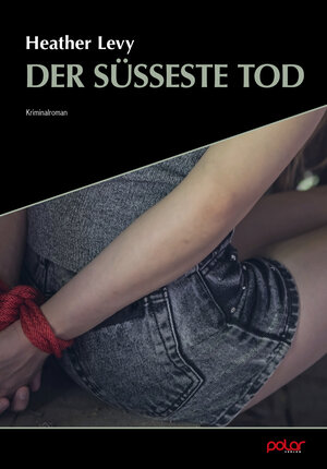Buchcover Der süßeste Tod | Heather Levy | EAN 9783948392796 | ISBN 3-948392-79-X | ISBN 978-3-948392-79-6