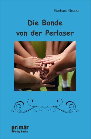 Buchcover Die Bande von der Perlaser | Gerhard Gruner | EAN 9783948414252 | ISBN 3-948414-25-4 | ISBN 978-3-948414-25-2