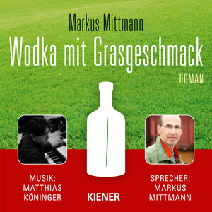 Buchcover Wodka mit Grasgeschmack | Markus Mittmann | EAN 9783948442477 | ISBN 3-948442-47-9 | ISBN 978-3-948442-47-7