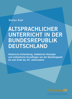 Buchcover Altsprachlicher Unterricht in der Bundesrepublik Deutschland | Stefan Kipf | EAN 9783948465223 | ISBN 3-948465-22-3 | ISBN 978-3-948465-22-3
