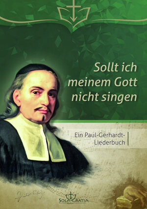 Buchcover Sollt ich meinem Gott nicht singen  | EAN 9783948475147 | ISBN 3-948475-14-8 | ISBN 978-3-948475-14-7