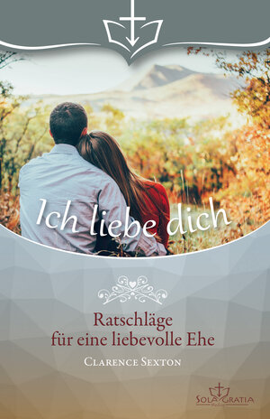 Buchcover Ich liebe dich | Clarence Sexton | EAN 9783948475260 | ISBN 3-948475-26-1 | ISBN 978-3-948475-26-0