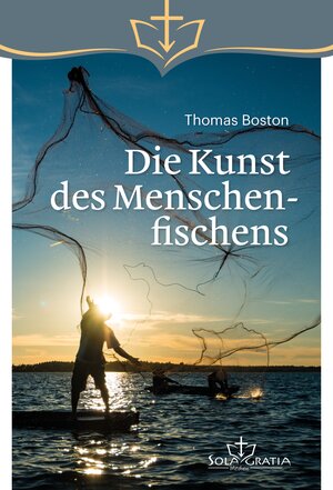 Buchcover Die Kunst des Menschenfischens | Thomas Boston | EAN 9783948475543 | ISBN 3-948475-54-7 | ISBN 978-3-948475-54-3