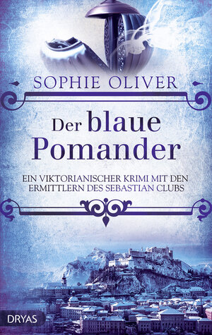 Buchcover Der blaue Pomander | Sophie Oliver | EAN 9783948483012 | ISBN 3-948483-01-9 | ISBN 978-3-948483-01-2