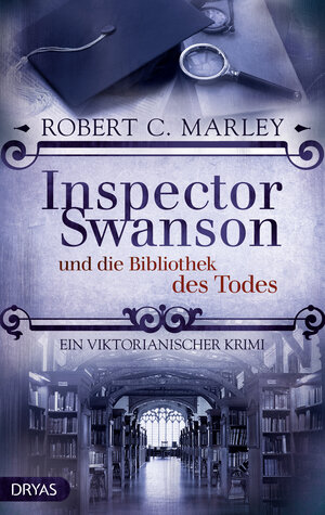 Buchcover Inspector Swanson und die Bibliothek des Todes | Robert C. Marley | EAN 9783948483067 | ISBN 3-948483-06-X | ISBN 978-3-948483-06-7