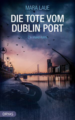 Buchcover Die Tote vom Dublin Port | Mara Laue | EAN 9783948483128 | ISBN 3-948483-12-4 | ISBN 978-3-948483-12-8