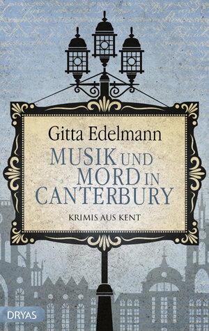 Buchcover Musik und Mord in Canterbury | Gitta Edelmann | EAN 9783948483173 | ISBN 3-948483-17-5 | ISBN 978-3-948483-17-3