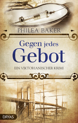 Buchcover Gegen jedes Gebot | Philea Baker | EAN 9783948483265 | ISBN 3-948483-26-4 | ISBN 978-3-948483-26-5