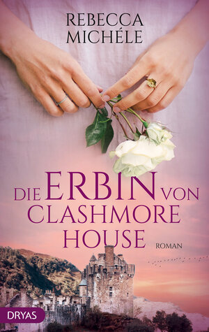 Buchcover Die Erbin von Clashmore House | Rebecca Michéle | EAN 9783948483753 | ISBN 3-948483-75-2 | ISBN 978-3-948483-75-3