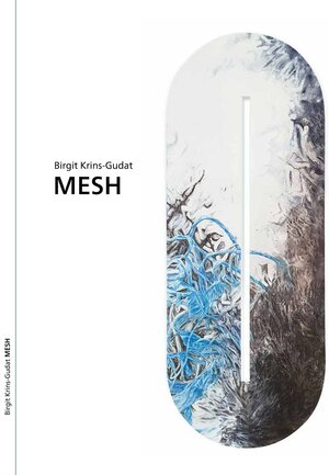 Buchcover MESH | Birgit Krins-Gudat | EAN 9783948492199 | ISBN 3-948492-19-0 | ISBN 978-3-948492-19-9