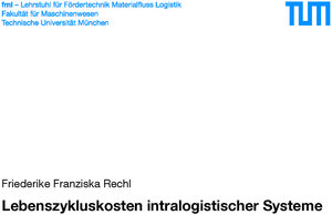Buchcover Lebenszykluskosten intralogistischer Systeme | Friederike Rechl | EAN 9783948514020 | ISBN 3-948514-02-X | ISBN 978-3-948514-02-0