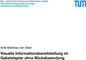 Buchcover Visuelle Informationsbereitstellung im Gabelstapler ohne Blickabwendung | Antti Matthias vom Stein | EAN 9783948514143 | ISBN 3-948514-14-3 | ISBN 978-3-948514-14-3