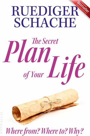 Buchcover The Secret Plan Of Your Life | Ruediger Schache | EAN 9783948520120 | ISBN 3-948520-12-7 | ISBN 978-3-948520-12-0
