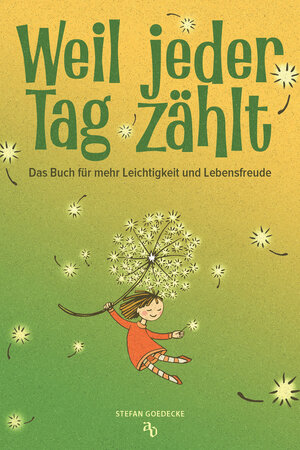 Buchcover Weil jeder Tag zählt | Stefan Goedecke | EAN 9783948537593 | ISBN 3-948537-59-3 | ISBN 978-3-948537-59-3