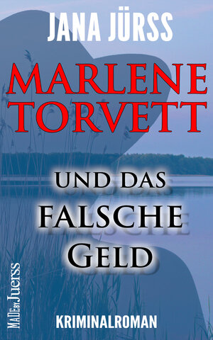 Buchcover Marlene Torvett und das falsche Geld | Jana Jürß | EAN 9783948538071 | ISBN 3-948538-07-7 | ISBN 978-3-948538-07-1