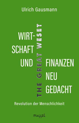 Buchcover Wirtschaft und Finanzen neu gedacht | Ulrich Gausmann | EAN 9783948576073 | ISBN 3-948576-07-6 | ISBN 978-3-948576-07-3