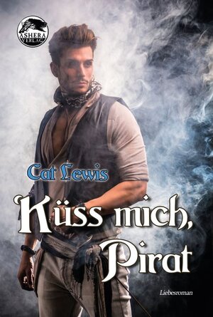 Buchcover Küss mich, Pirat | Cat Lewis | EAN 9783948592257 | ISBN 3-948592-25-X | ISBN 978-3-948592-25-7