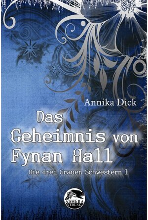 Buchcover Das Geheimnis von Fynan Hall | Annika Dick | EAN 9783948592400 | ISBN 3-948592-40-3 | ISBN 978-3-948592-40-0
