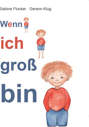 Buchcover Wenn ich groß bin | Gereon Klug | EAN 9783948604035 | ISBN 3-948604-03-7 | ISBN 978-3-948604-03-5