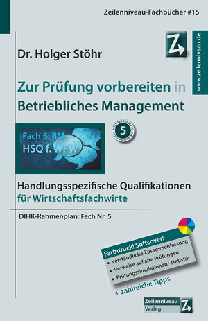 Buchcover Zur Prüfung vorbereiten in Betriebliches Management | Holger Stöhr | EAN 9783948605155 | ISBN 3-948605-15-7 | ISBN 978-3-948605-15-5