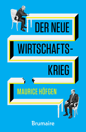 Buchcover Der neue Wirtschaftskrieg | Maurice Höfgen | EAN 9783948608231 | ISBN 3-948608-23-7 | ISBN 978-3-948608-23-1
