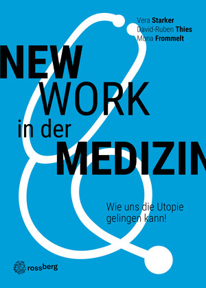 Buchcover New Work in der Medizin | Vera Starker | EAN 9783948612139 | ISBN 3-948612-13-7 | ISBN 978-3-948612-13-9