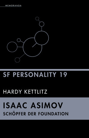 Buchcover Isaac Asimov – Schöpfer der Foundation | Hardy Kettlitz | EAN 9783948616762 | ISBN 3-948616-76-0 | ISBN 978-3-948616-76-2