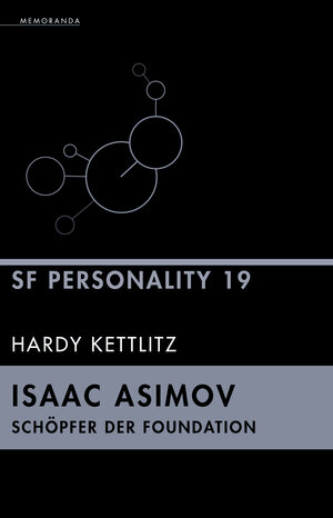 Buchcover Isaac Asimov – Schöpfer der Foundation | Hardy Kettlitz | EAN 9783948616779 | ISBN 3-948616-77-9 | ISBN 978-3-948616-77-9