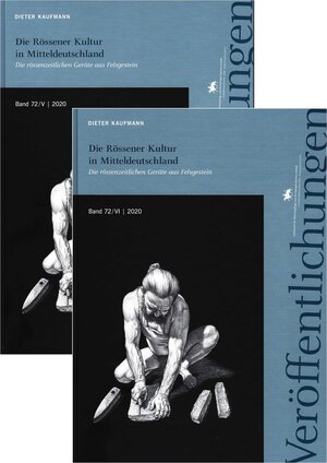 Buchcover Die Rössener Kultur in Mitteldeutschland. Die rössenzeitlichen Geräte aus Felsgestein (Veröffentlichungen des Landesamtes für Denkmalpflege 72/V-VI) | Dieter Kaufmann | EAN 9783948618056 | ISBN 3-948618-05-4 | ISBN 978-3-948618-05-6